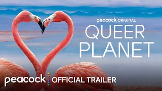 Queer Planet  Official Trailer  Peacock Original [upl. by Murial205]