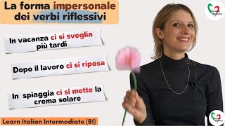 36 Learn Italian Intermediate B1 La forma impersonale dei verbi riflessivi CI SI 🙂 [upl. by Ruperto]