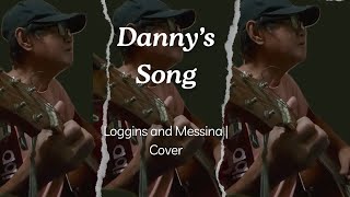 Danny’s Song by Loggins and Messina  Cover [upl. by Swinton290]