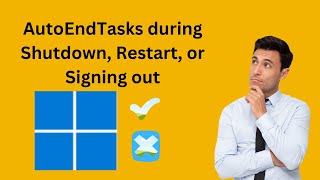 How to Enable or Disable AutoEndTasks during Shutdown Restart or Signing out of Windows 11 [upl. by Nasas395]