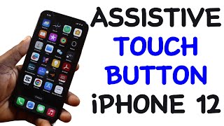 How to Turn ON Assistive Touch Button on iPhone 12 [upl. by Dillie220]