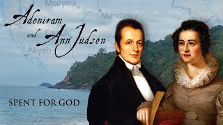 Adoniram and Ann Judson Spent For God 2018  Full Movie  Dr Reid Trulson  Rosalee Hall Hunt [upl. by Ttenrag]