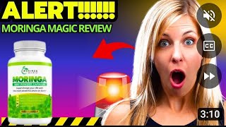 MORINGA MAGIC REVIEW NOW Alert  DOES MORINGA MAGIC WORKS  benefits of moringa magic24 [upl. by Dranyl]