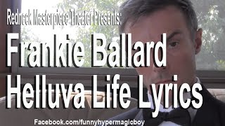 Frankie Ballard Helluva Life Lyrics on Redneck Masterpiece Theater [upl. by Idnek]