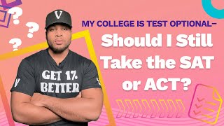 My College is Test Optional Should I Still Take the SAT or ACT 🎓✨ [upl. by Edana]