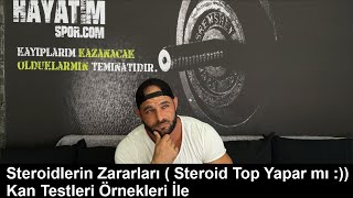 Steroidlerin Zararları  Steroid Top Yapar mı  Kan Testleri Örnekleri İle [upl. by Benis712]