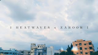 HEATWAVES X ZAROOR REMIXE trending [upl. by Ayitahs854]