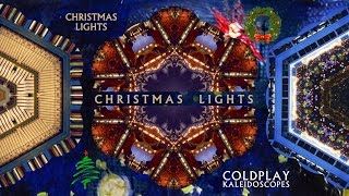 Coldplay  Christmas Lights  Coldplay Kaleidoscopes Edition [upl. by Araed]