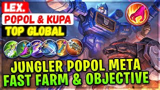 Jungler Popol Meta Fast Farm amp Objective  Top Global Popol And Kupa  Lex  Mobile Legends Build [upl. by Beghtol247]