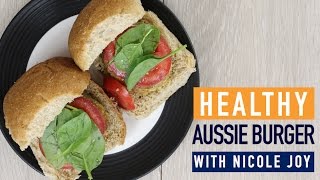 Healthy Aussie Burger with Nicole Joy  Recipe  Health amp Beauty Circle [upl. by Nylasoj211]