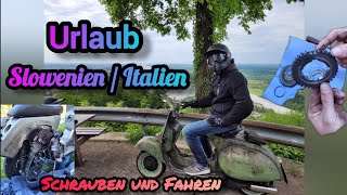 Urlaub Slowenien  Italien 🛵💨⚙️🔧🔩 Schrauben und Fahren [upl. by Trudy411]