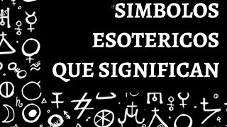 Simbolos Esotericos y sus Significados [upl. by Girand]