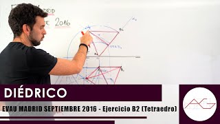 Diédrico  EVAU MADRID SEPTIEMBRE 2016  Ejercicio B2 Tetraedro [upl. by Sidnala]