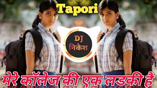 Jise Dekh Mera Dil Dhadka Dj Song  Tapori Mix  Mere College Ki Ek Ladki Hai  Dj Nikesh Pandhari [upl. by Willie43]