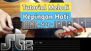 Tutorial Melodi Kepingan Hati  St12  With TAB  Slowmotion   Galeri Melodi [upl. by Dayna]