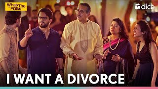 Dice Media  I Want A Divorce  What The Folks ft Veer Rajwant Singh amp Kriti Vij [upl. by Onailime]