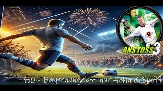 Bayernangebot nur Hohn und Spott  80 Anstoss 3 [upl. by Nailuj261]