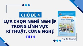 Công nghệ 9 Chủ đề 4 Tiết 4 I Định hướng nghề nghiệp I Vy Vy Official [upl. by Lena]