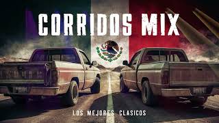 CORRIDOS MIX  Los Mejores Clasicos  Los Más Perrones [upl. by Anaul753]