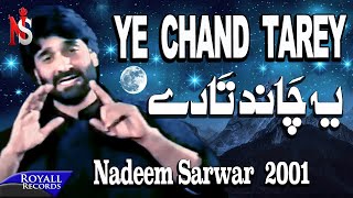 Nadeem Sarwar  Yeh Chand Tarey 2001 [upl. by Nella]