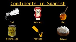 Condiments Vocabulary in Spanish [upl. by Fugazy]