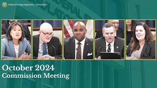 FERC Commission Meeting  October 2024 Open Meeting [upl. by Ytok]