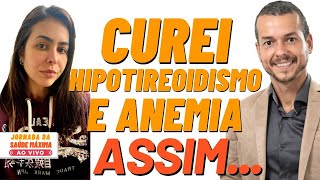 CURANDO HIPOTIREOIDISMO E ANEMIA COM JEJUM E DIETA DE FRUTAS [upl. by Hurleigh506]