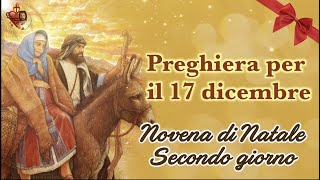 Preghiera del 17 dicembre 🎄 Novena di Natale Secondo giorno 🎄NovenadiNatale [upl. by Nikoletta308]