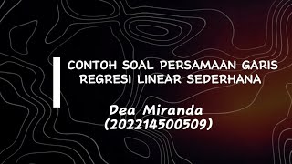 Contoh Soal Persamaan Regresi Linear sederhanaDea Miranda [upl. by Granoff]