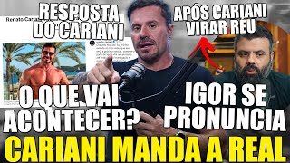 CARIANI SE PRONUNCIA APÓS VIRAR RÉU E JUSTIÇA ACATAR DENÚNCIA RESPONDEU EM POSTAGEM SOBRE O CASO [upl. by Pihc]