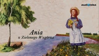 Słuchaj za darmo  Ania z Zielonego Wzgórza  audiobook [upl. by Enaitsirhc179]