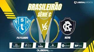 PAYSANDU X CLUBE DO REMO  CAPEONATO BRASILEIRO SÉRIEC  AO VIVO [upl. by Horace]