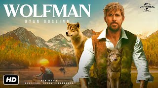 Wolfman Movie 2024  Trailer  Ryan Gosling Derek Cianfrance Horror Film Release Date Cast Plot [upl. by Alexia]