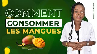 COMMENT FAUTIL CONSOMMER LES MANGUES [upl. by Nayve]