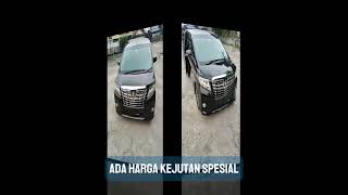 Alphard 2017  Harga spesial tutup tahun plus bonusbonus [upl. by Klinger]