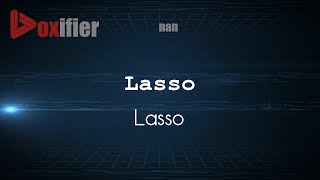 How to Pronounce Lasso Lasso in nan  Voxifiercom [upl. by Eilram]