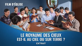 Film chrétien – Le royaume des cieux estil au ciel ou sur terre  Extrait [upl. by Ilaire258]