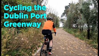 Cycling the Dublin Port Greenway [upl. by Nierman]