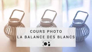 Photo Numérique  La Balance des Blancs [upl. by Timofei280]