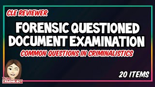 CLE REVIEWER 2021 CRIMINALISTICS common questions part 5  Forensic Questioned Document Examination [upl. by Chapnick]