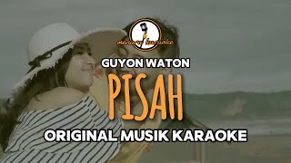 PISAH  GUYON WATON  KARAOKE ORIGINAL [upl. by Laspisa]