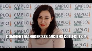 Comment manager ses anciens collègues [upl. by Llirret]