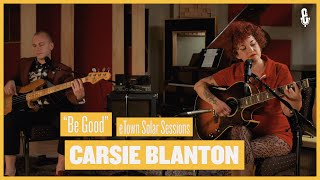 eTown Solar Sessions  Carsie Blanton  quotBe Goodquot [upl. by Yaron]