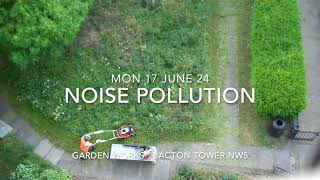 Garden Works  Noise Pollution  Bacton Garden NW5 17 June 24 [upl. by Ahilam824]