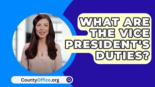 What Are the Vice Presidents Duties  CountyOfficeorg [upl. by Lilah]