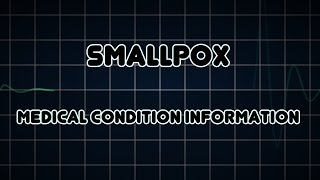 Smallpox Medical Condition [upl. by Cam643]