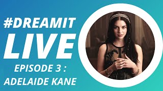 DreamItLIVE Episode 3  Adelaide Kane from Reign [upl. by Palestine]