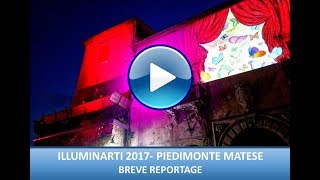 IlluminArti 2017 Piedimonte Matesewwwcasertaserait [upl. by Xirdnek]