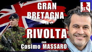 GRAN BRETAGNA IN RIVOLTA CON COSIMO MASSARO 6082024 [upl. by Urbain778]