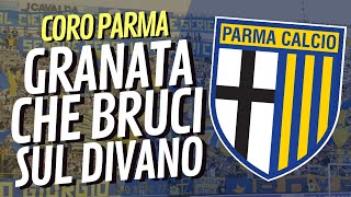 Granata che bruci sul divano  Coro Ultras Parma CON TESTO [upl. by Nnairb373]